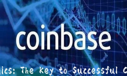 
Understanding Tokenomics: The Key to Successful Cryptocurrency Projects